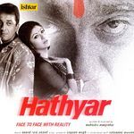 Hathyar (Original Motion Picture Soundtrack) - Ravindra Sathey Song Download